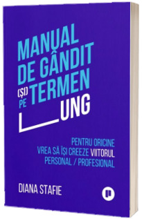 Manual de gandit (si) pe termen lung Manual de gandit (si) pe termen lung