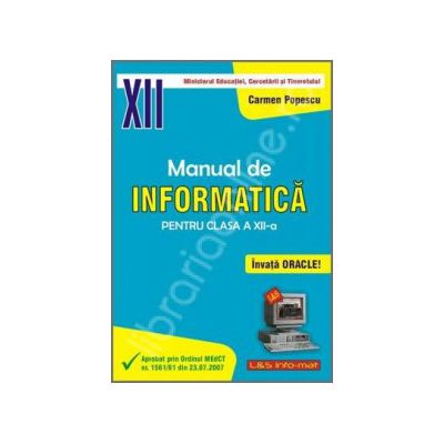 Manual de INFORMATICA pentru clasa a XII-a (Invata Oracle!)