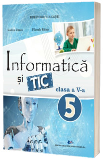 Manual de informatica si tic, pentru clasa a V-a (aprobat cu nr. 4065 din 16.06.2022)