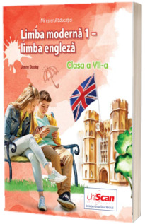 Manual de limba engleza pentru, clasa a VII-a - Limba moderna 1