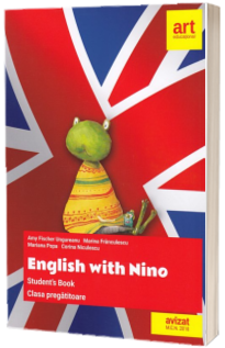 Manual de limba engleza pentru clasa pregatitoare. English with Nino