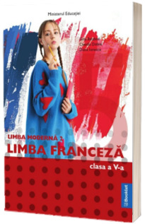 Manual de Limba moderna 2, Limba franceza, pentru clasa a V-a (aprobat cu nr. 4065 din 16.06.2022)