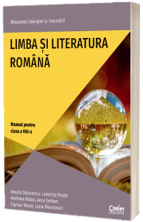 Manual de Limba si literatura romana, pentru clasa a VIII-a