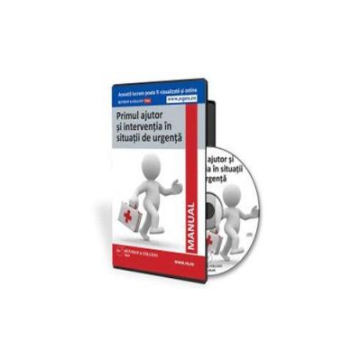Manual de prim ajutor si interventie in situatii de urgenta - Format CD (Florina Mohanu)