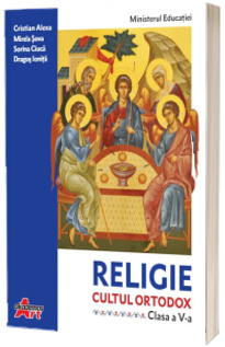 Manual de religie, cultul ortodox, pentru clasa a V-a (aprobat cu nr. 4065 din 16.06.2022)