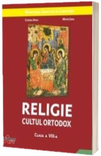 Manual de Religie cultul ortodox, pentru clasa a VIII-a