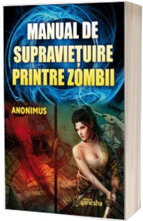 Manual de supravietuire printre zombii