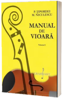 Manual de vioara, Volumul I