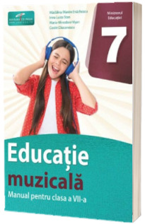 Manual Educatie Muzicala. Clasa a VII-a.