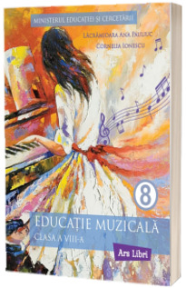 Manual Educatie Muzicala, clasa a VIII-a