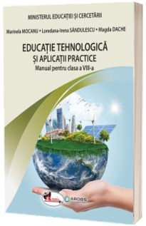 Manual Educatie Tehnologica si Aplicatii Practice, clasa a VIII-a
