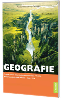 Manual Geografie. Trunchi comun si curriculum de specialitate (TC+CS). Clasa a IX - a