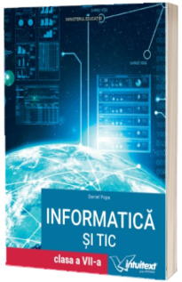 Manual Informatica si TIC. Clasa a VII-a