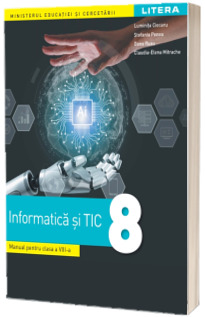 Manual Informatica si TIC, clasa a VIII-a