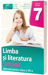 Manual Limba Limba si Literatura Romana. Clasa a VII-a. Ordinul de ministru nr. 5420/04.07.2024