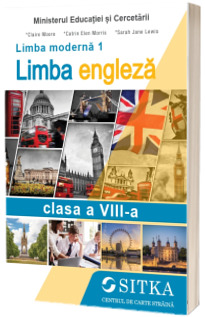 Manual Limba Moderna 1. Limba Engleza, clasa a VIII-a