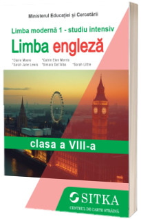 Manual Limba Moderna 1 - studiu intensiv. Limba Engleza, clasa a VIII-a
