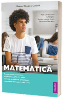 Manual Matematica. Trunchi comun si curriculum de specialitate (TC+CS). Clasa a IX - a