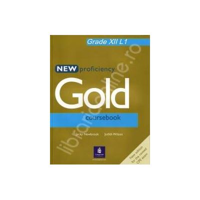 New Proficiency Gold. Manual Clasa a XII-a L1 - editie epuizata