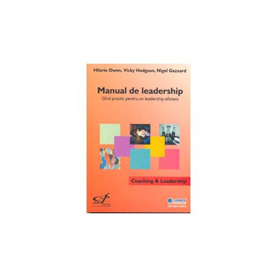 Manualul de Leadership - ghid practic pentru un leadership eficient (ed. noua)