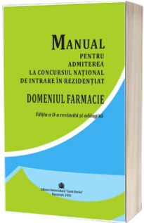 Manualul pentru admiterea la concursul national de intrare in rezidentiat in domeniul FARMACIE