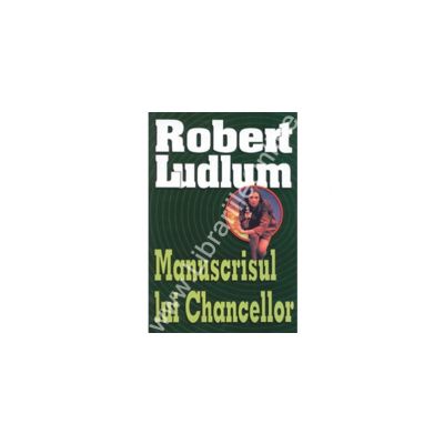 Manuscrisul lui Chancellor (Robert, Ludlum)