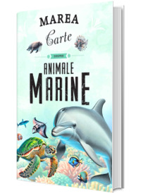 Marea carte despre animale marine