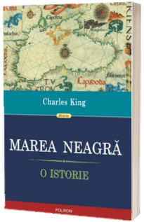 Marea Neagra. O istorie - Traducere de Dorian Branea si Cristina Cheveresan