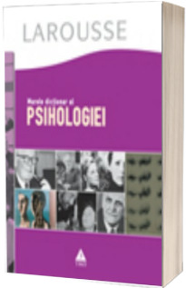 Marele dictionar al psihologiei - Larousse