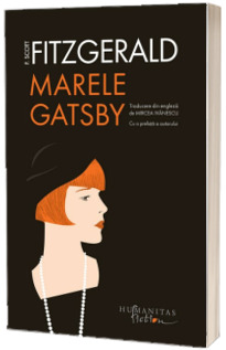 Marele Gatsby (Traducere: Mircea Ivanescu, Radu Paraschivescu)