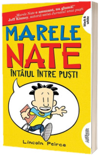 Marele Nate. Intaiul intre pusti