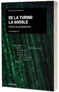 Mari idei ale matematicii. De la Turing la Google
