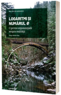 Mari idei ale matematicii. Logaritmi si numarul e