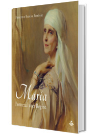 Maria - Portretul unei regine