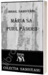 Maria sa Puiul padurii