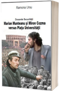 Marian Munteanu si Miron Cozma versus Piata Universitatii