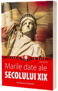 Marile date ale Secolului al XIX-lea