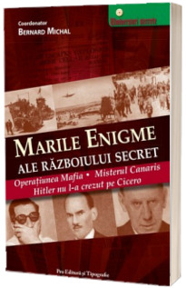 Marile enigme ale Razboiului Secret