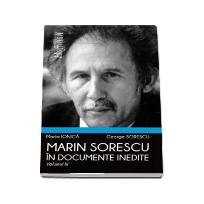 Marin Sorescu in documente inedite, Volumul III