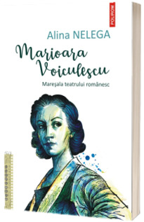 Marioara Voiculescu. Maresala teatrului romanesc.