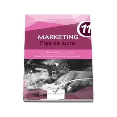 Marketing - Fise de lucru, pentru clasa a XI-a