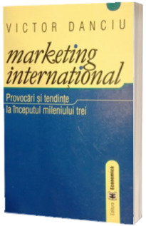 Marketing International. Provocari si tendinte la inceputul mileniului trei. Editia I