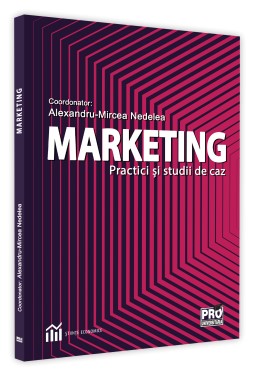 Marketing. Practici si studii de caz