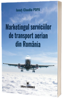 Marketingul serviciilor de transport aerian din Romania