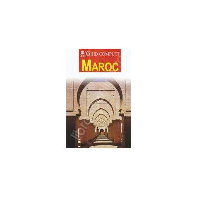 Maroc. Ghid complet