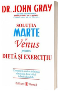 Marte si Venus pentru dieta si exercitiu - Dr. John Gray