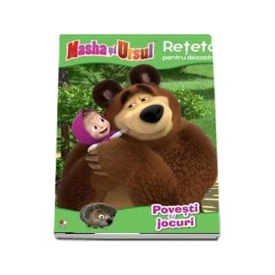 Masha Si Ursul. Reteta pentru dezastru, povesti si jocuri