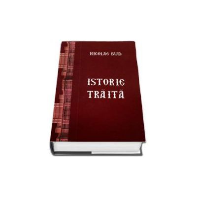 Istorie Traita - Bud Nicolae