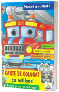 Masini amuzante - Carte de colorat cu ochisori Masini amuzante - Carte de colorat cu ochisori