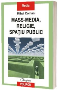 Mass-media, religie, spatiu public